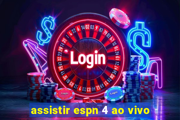 assistir espn 4 ao vivo